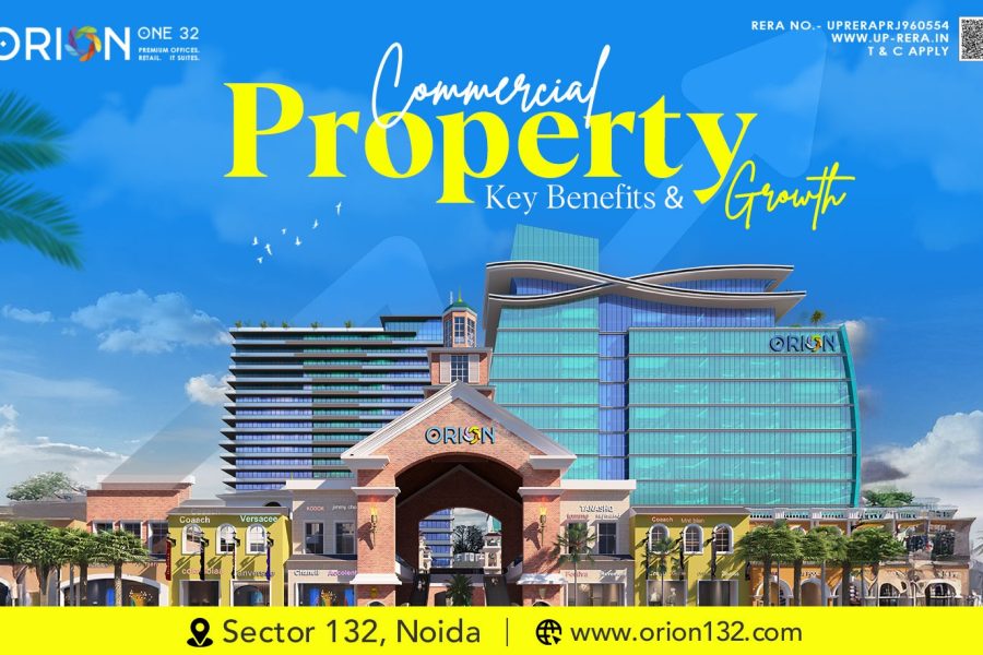 Commercial Property in Noida 132: Key Benefits & Growth